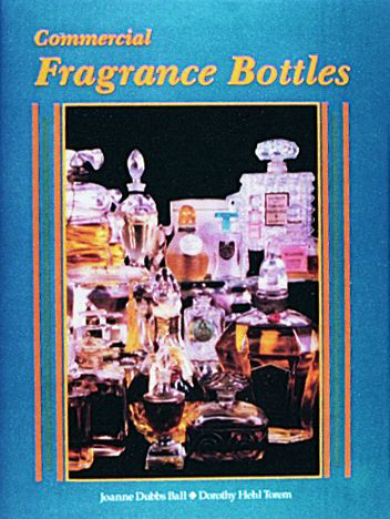 Commercial Fragrance Bottles by Joanne Dubbs Ball, 9780887405563