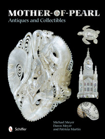 Mother-of-Pearl Antiques and Collectibles by Michael Meyer, 9780764345289