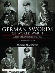 German Swords of World War II - A Photographic Reference (Vol.1: Army) by Thomas M. Johnson, 9780764324321