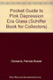 A Pocket Guide to Pink Depression Era Glass by Patricia Clements, Monica Clements, 9780764310089