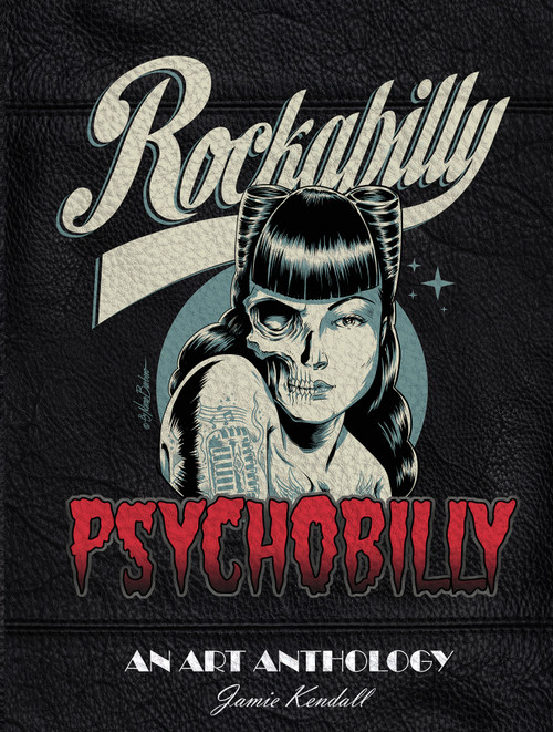 Rockabilly/Psychobilly (An Art Anthology) by Jamie Kendall, 9780764355165