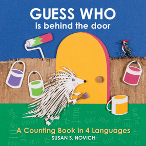Guess Who Is behind the Door (A Counting Book in 4 Languages) by Susan S. Novich, 9780764360046