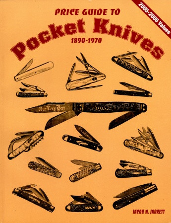 Price Guide to Pocket Knives (1890 - 1970) by Jacob N. Jarrett, 9780895380241