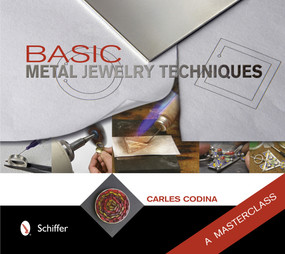 Basic Metal Jewelry Techniques (A Masterclass) by Carles Codina, 9780764343674