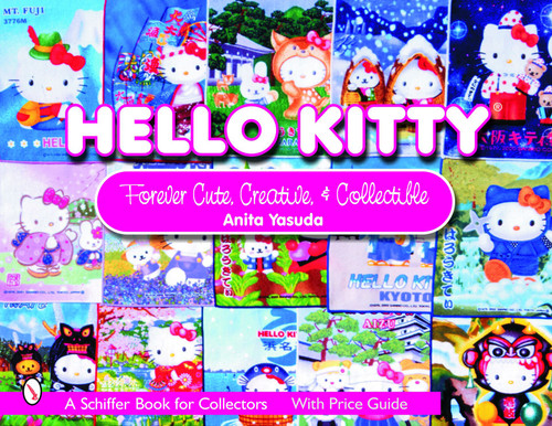 Hello Kitty® (Cute, Creative & Collectible) by Anita Yasuda, 9780764323522