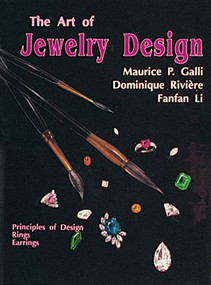 The Art of Jewelry Design (Principles of Design, Rings & Earrings) by Maurice P. Galli, 9780887405624