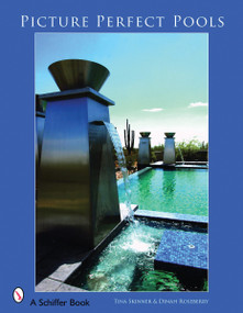 Picture Perfect Pools by Tina Skinner, 9780764327575