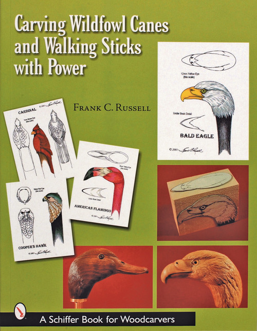 Carving Wildfowl Canes and Walking Sticks with Power by Frank C. Russell, 9780764315893