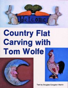 Country Flat Carving with Tom Wolfe by Tom Wolfe, 9780887402784