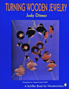 Turning Wooden Jewelry by Judy Ditmer, 9780887406119