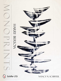 Harry Bertoia Monoprints by Nancy N. Schiffer, 9780764338502