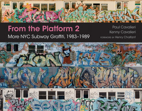 From the Platform 2 (More NYC Subway Graffiti, 1983-1989) by Paul Cavalieri, Kenny Cavalieri, Henry Chalfant, 9780764352904