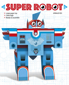 Super Robot by Arnaud Roi, 9780764358302