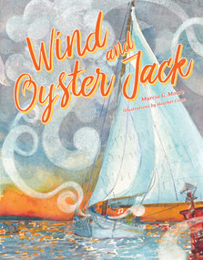 Wind and Oyster Jack by Marcia Moore, Heather Crow, 9780764354229
