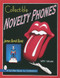 Collectible Novelty Phones (If Mr. Bell Could See Me Now) by James David Davis, 9780764304729