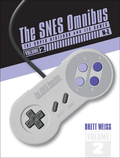The SNES Omnibus (The Super Nintendo and Its Games, Vol. 2 (N-Z)) by Brett Weiss, 9780764357251