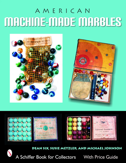 American Machine-made Marbles by Dean Six, 9780764324642