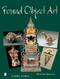 Found Object Art by Dorothy Spencer, 9780764314377