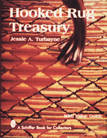 Hooked Rug Treasury by Jessie A. Turbayne, 9780764303012