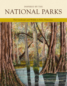Inspired by the National Parks (Their Landscapes and Wildlife in Fabric Perspectives) by Donna Marcinkowski DeSoto, 9780764351198