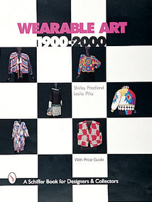 Wearable Art 1900-2000 by Shirley Friedland, 9780764307195