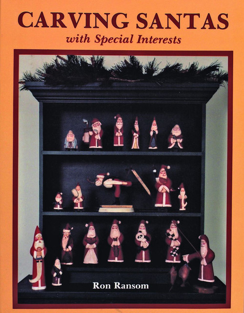 Carving Santas with Special Interests by Ron Ransom, 9780887403286