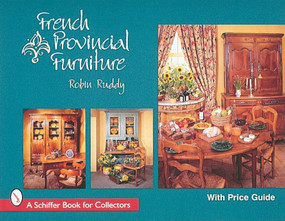 French Provincial Furniture by Robin Ruddy, 9780764302053