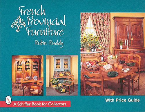 French Provincial Furniture by Robin Ruddy, 9780764302053