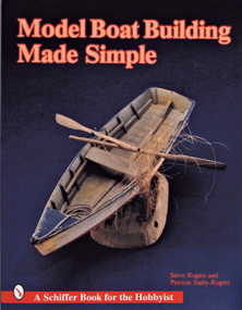 Model Boat Building Made Simple by Steve Rogers, 9780887403880