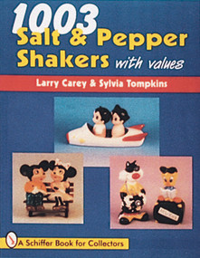 1003 Salt & Pepper Shakers by Larry Carey, 9780764301124