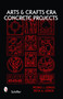 Arts & Crafts Era Concrete Projects by Pedro J. Lemos, Reta A. Lemos, 9780764328336