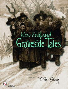 New England Graveside Tales by T. M. Gray, 9780764334474