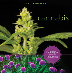Cannabis (Marijuana under the Microscope) by Ted Kinsman, 9780764355059