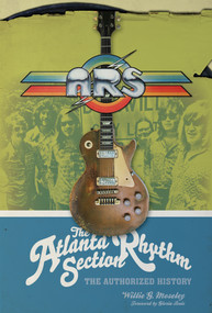 The Atlanta Rhythm Section (The Authorized History) by Willie G. Moseley, 9780764355646