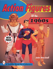 Action Figures of the 1960s by John Marshall, 9780764304286