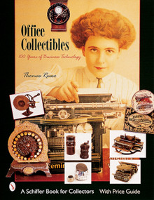 Office Collectibles: 100 Years of Business Technology (100 Years of Business Technology) by Thomas Russo, 9780764311772