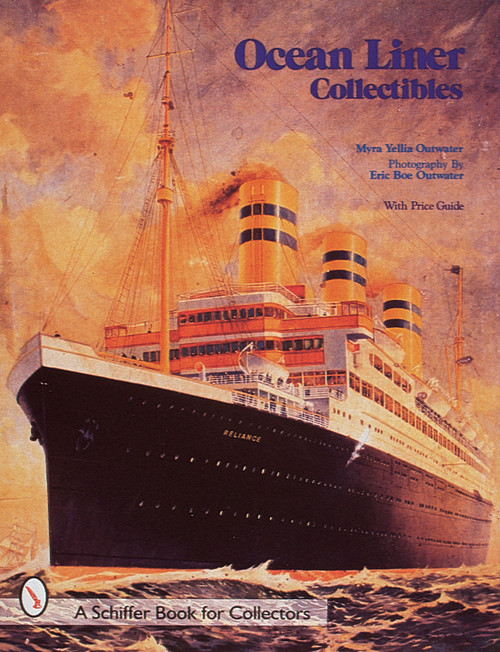 Ocean Liner Collectibles by Myra Yellin Outwater, 9780764305818