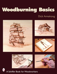 Woodburning Basics by Dick Armstrong, 9780764326752