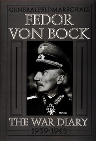 Generalfeldmarschall Fedor von Bock (The War Diary 1939-1945) by Klaus Gerbert, 9780764300752