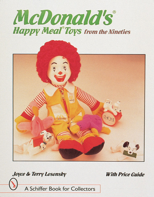 McDonald's® Happy Meal® Toys from the Nineties by Joyce & Terry Losonsky, 9780764306730