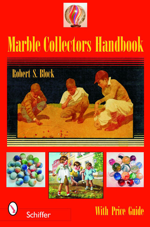 Marble Collectors Handbook by Robert S. Block, 9780764323317