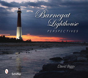 Barnegat Lighthouse Perspectives by David Biggy, 9780764334542