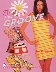 Fashions in the Groove, 1960s by Joe Poltorak, 9780764306204