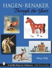 Hagen-Renaker Through the Years by Nancy Kelly, 9780764313851
