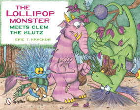 The Lollipop Monster Meets Clem the Klutz by Eric T. Krackow, 9780764342875