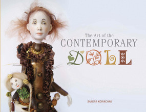 The Art of the Contemporary Doll by Sandra Korinchak, 9780764348600