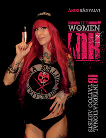 The Women of Ink (16 International Tattoo Artists) by Ákos Bánfalvi, 9780764349515