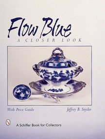 Flow Blue (A Closer Look) by Jeffrey B. Snyder, 9780764311185