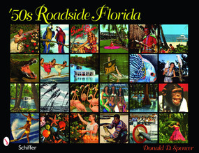 '50s Roadside Florida by Donald D. Spencer, 9780764333644