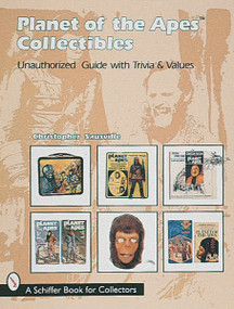 Planet of the Apes Collectibles (An Unauthorized Guide with Trivia & Values) by Christopher Sausville, 9780764303326